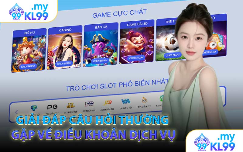 Giải Đáp Câu Hỏi Thường Gặp Về Điều Khoản Dịch Vụ