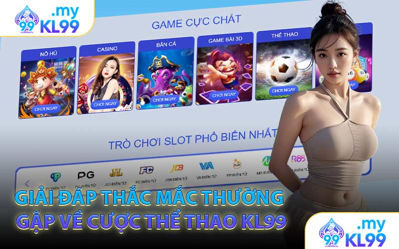 Giải Đáp Thắc Mắc Thường Gặp Về Cược Thể Thao KL99